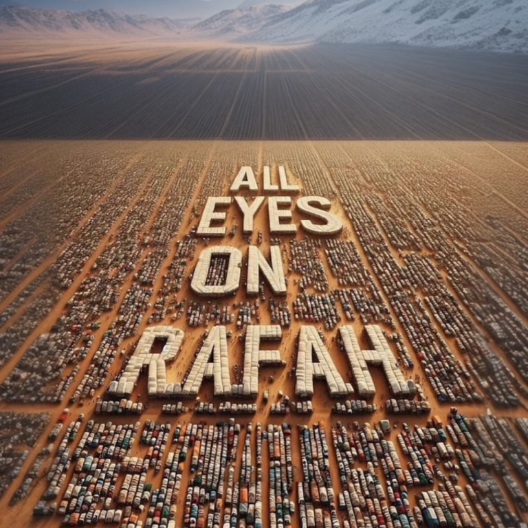 “ALL EYES ON RAFAH”- Call For Help